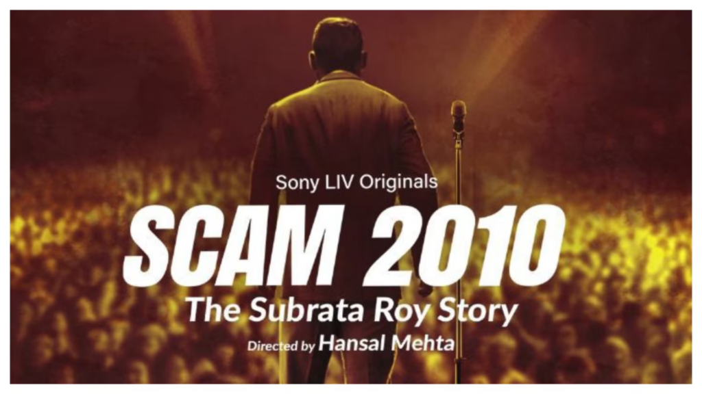 Scam 2010: The Subrata Roy Saga