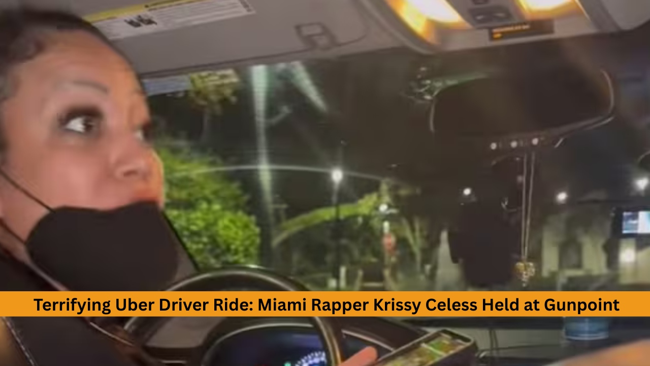 Terrifying Uber Driver Ride: Miami Rapper Krissy Celess Held at Gunpoint by Driver in Shocking Viral Video