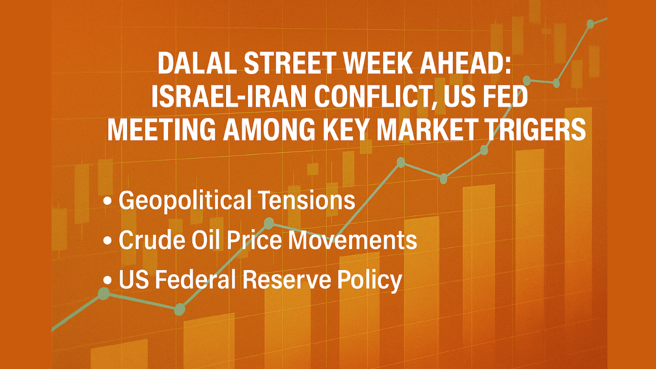 Dalal Street Week Ahead: Israel-Iran Conflict, US Fed Meeting Among Key Market Triggers