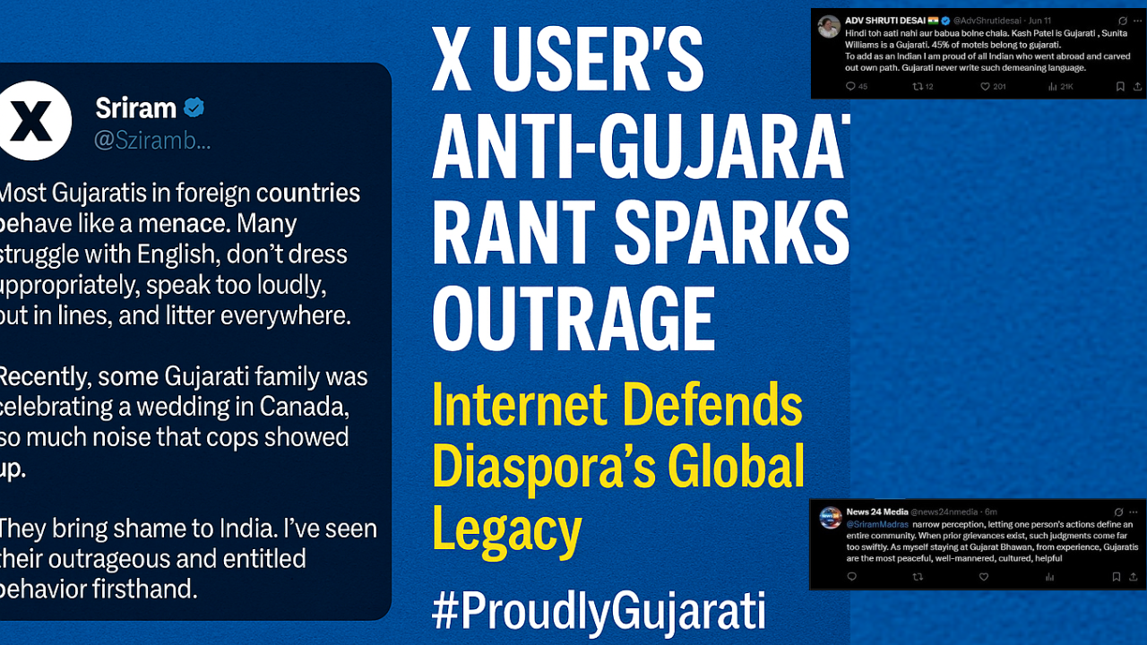 “X User Anti-Gujarati Rant Sparks Outrage: Internet Defends Diaspora’s Global Legacy”