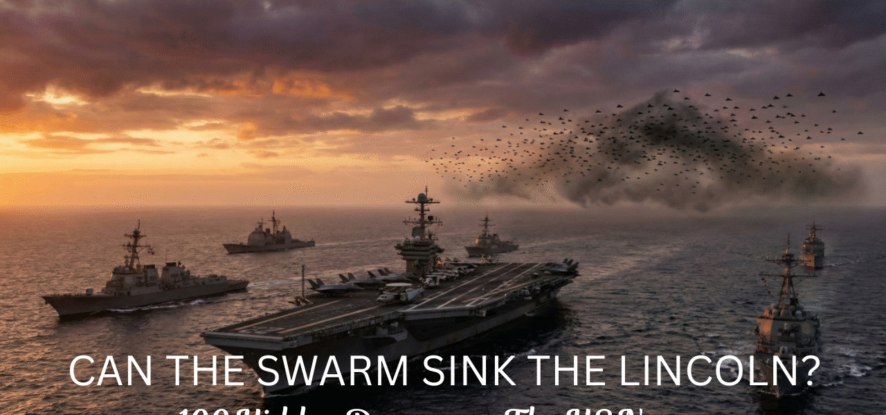 100 Hidden Iran drone swarm: Can ‘Kamikaze’ Swarm Blind the USS Abraham Lincoln? 1 Iran drone swarm