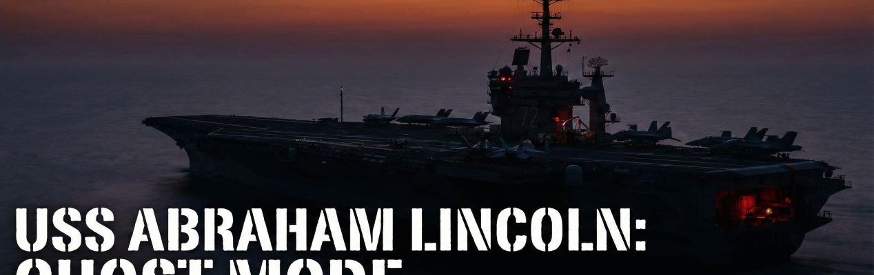 Ghost Mode Activated: Why the USS Abraham Lincoln Deadliest Warship is Now 'Invisible 22 USS Abraham Lincoln