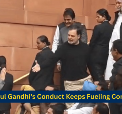 From Gestures to Controversies: Why Rahul Gandhi’s Parliamentary Conduct Keeps Triggering National Debate