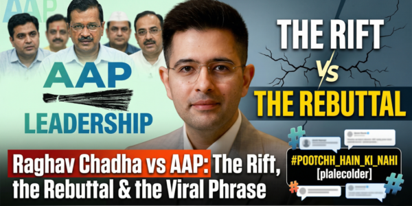 Raghav Chadha vs AAP: The Rift, the Rebuttal & the Viral Phrase 3 Raghav Chadha vs AAP